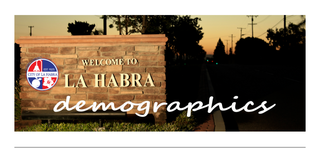 City of La Habra Demographics by City of La Habra - Infogram
