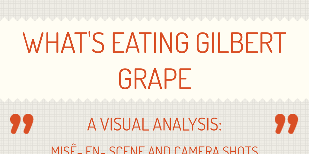 analytical essay whats eating gilbert grape A radiance magazine interview with screenwriter peter hedges about the making of the movie what's eating gilbert grape and it's attitude digesting gilbert grape. analytical essay whats eating gilbert grape A radiance magazine interview with screenwriter peter hedges about the making of the movie what's eating gilbert grape and it's attitude digesting gilbert grape.