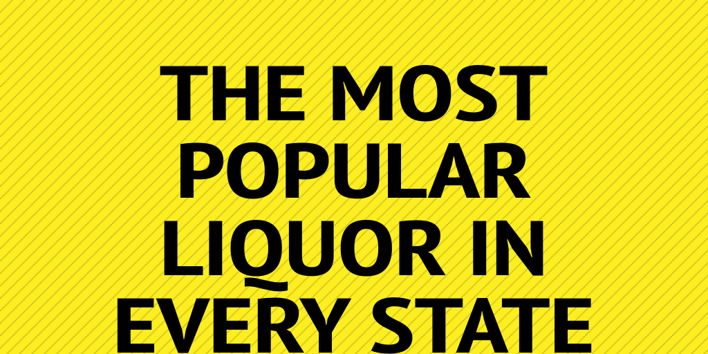 Most Popular Liquor in Every State by noahmkaufman Infogram