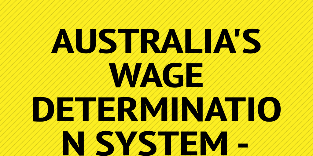 Australia's Wage Determination System 1983 to 2009 by jrjflint Infogram